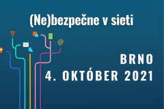Konferencia (Ne)bezpečne v sieti: Brno 4.10.2021